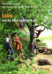 Lobo und das Hotel im Regenwald